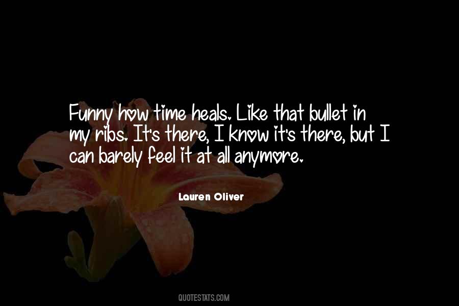 Time Heals But Quotes #1840159