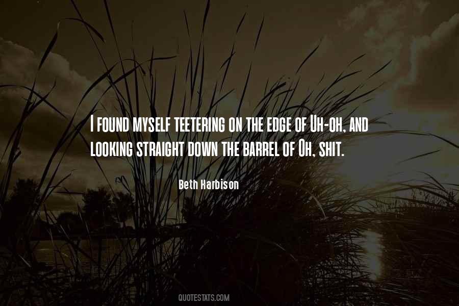 Teetering On The Edge Quotes #335354