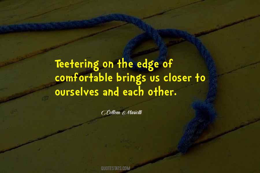 Teetering On The Edge Quotes #479909