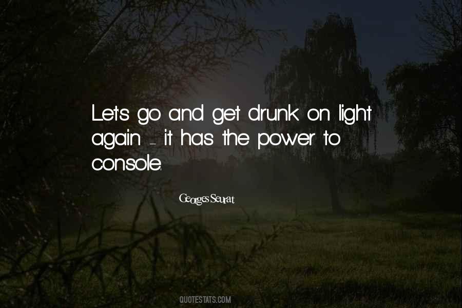Drunk With Power Quotes #886547