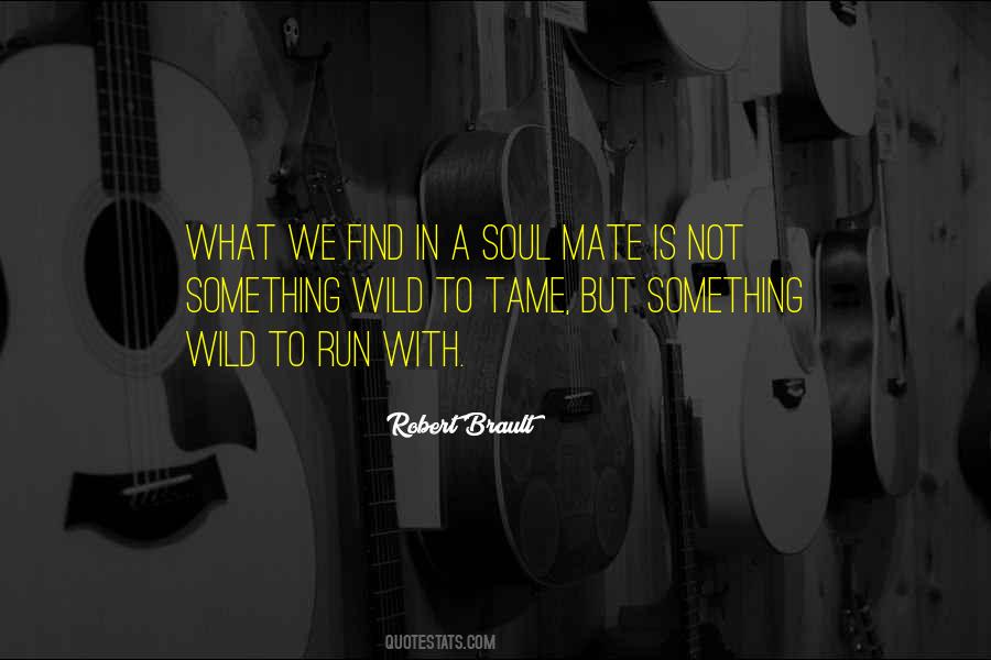 Quotes About A Wild Soul #361413