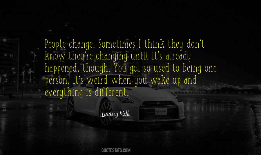 Changing One S Life Quotes #1580265