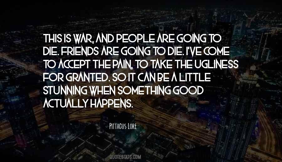 Quotes About The Ugliness Of War #1070662