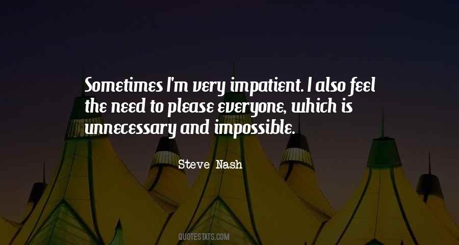 Quotes About Impatient #1343702