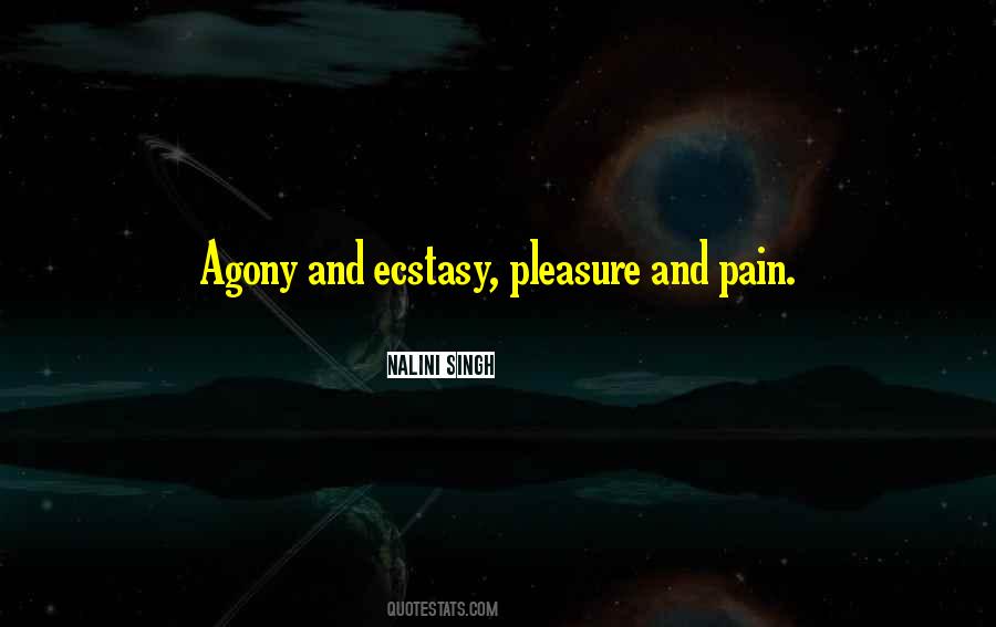 Agony And The Ecstasy Quotes #1212662