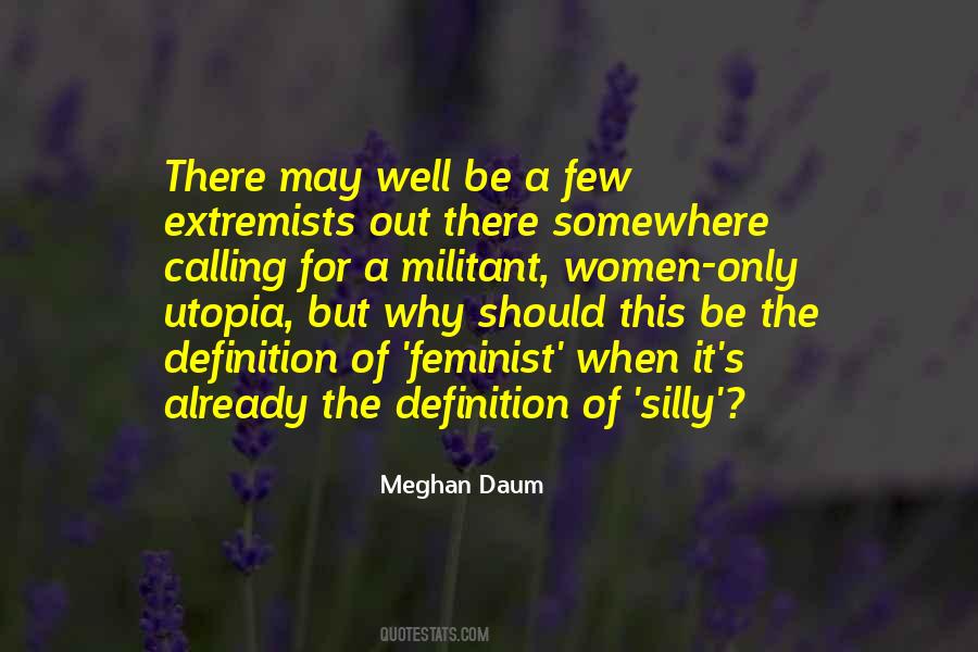 Quotes About Extremists #1049721