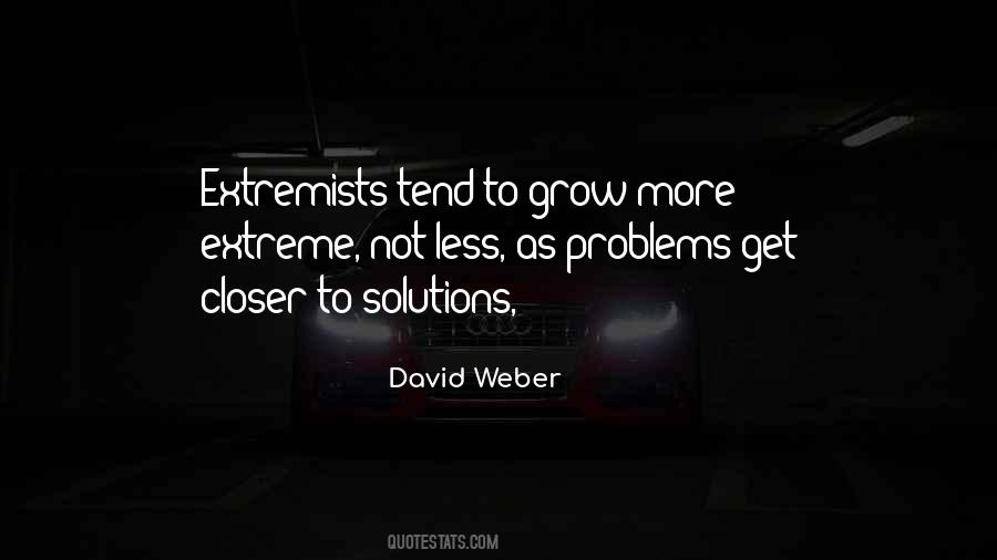 Quotes About Extremists #189372