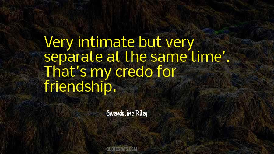 Quotes About Intimate Friendship #1283733