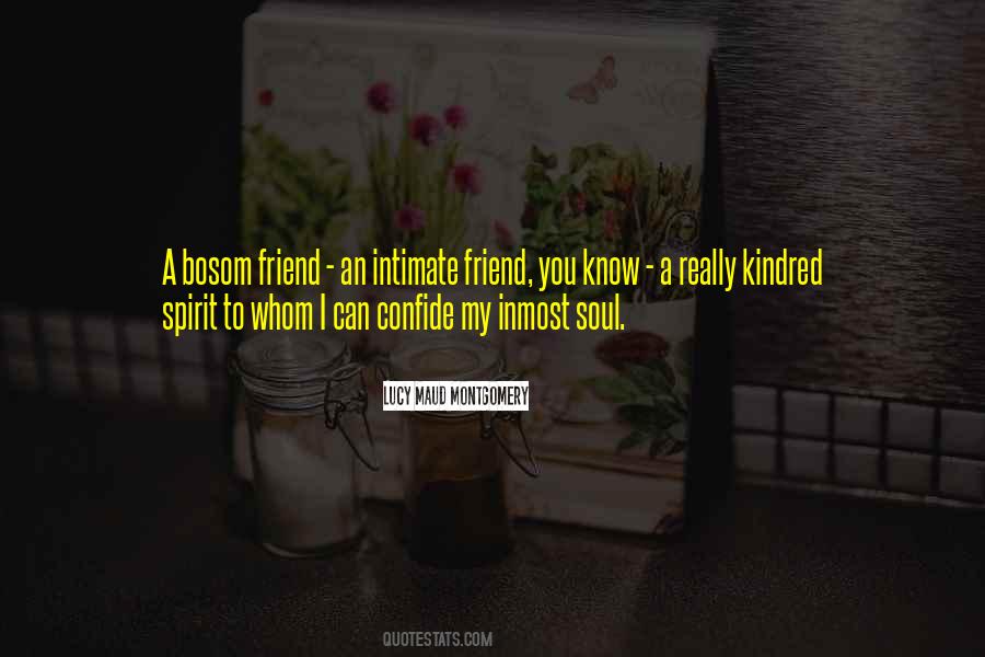 Quotes About Intimate Friendship #1386973