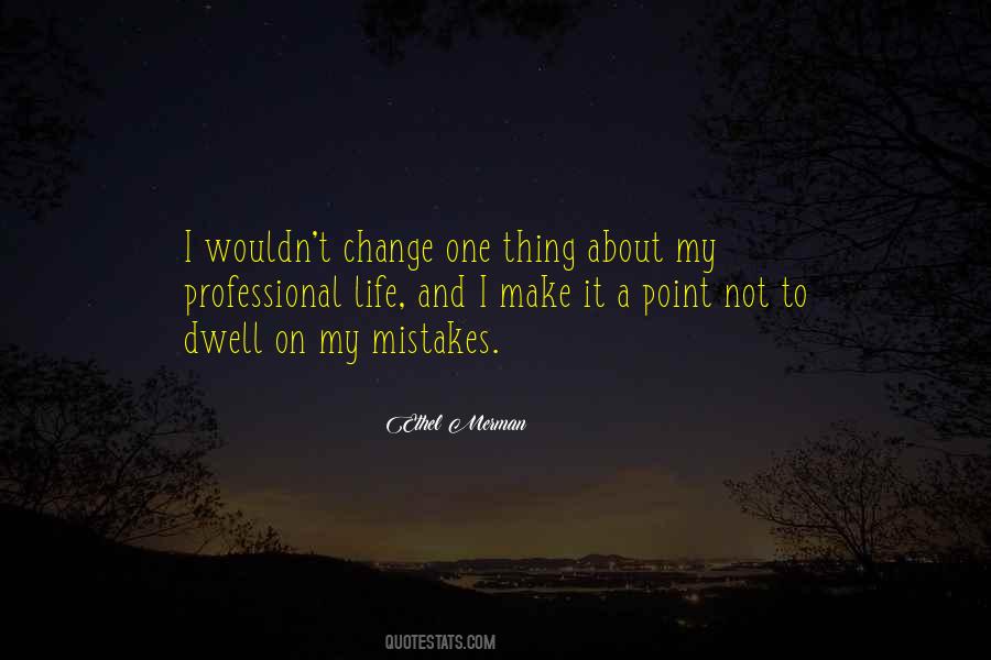 Quotes About Mistakes And Change #642458