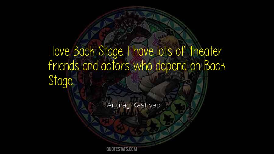 Quotes About Theater Friends #1107839