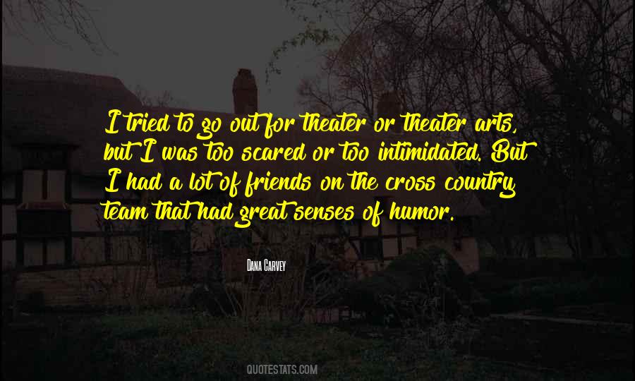 Quotes About Theater Friends #37533