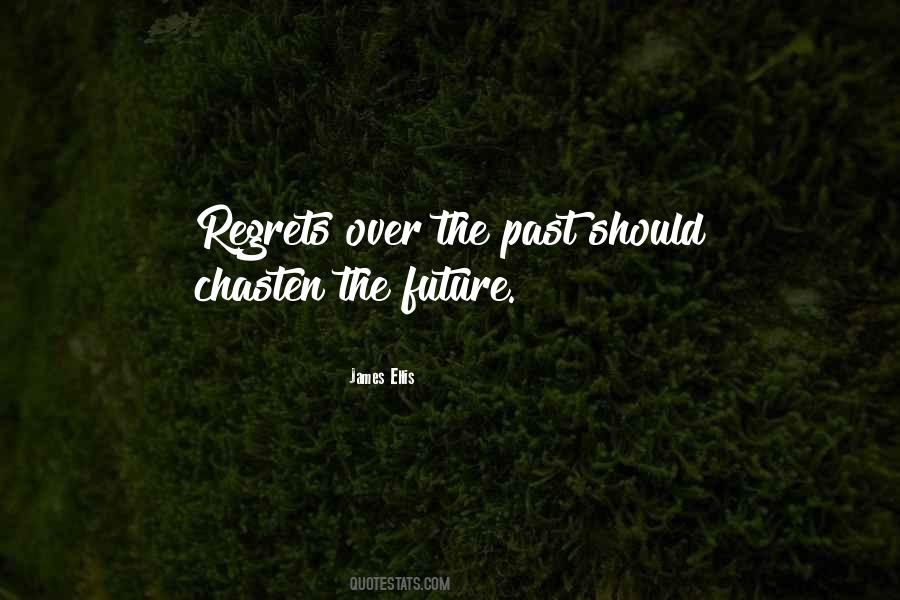 Quotes About Regrets Of The Past #445524