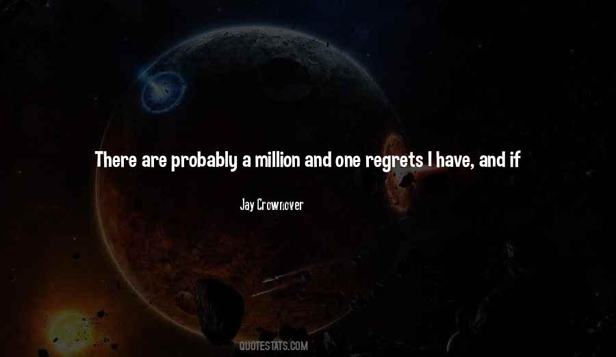 Quotes About Regrets Of The Past #910246