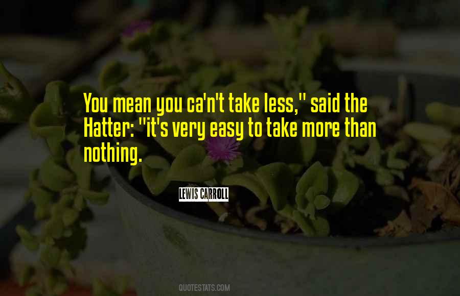 Take More Quotes #1394018