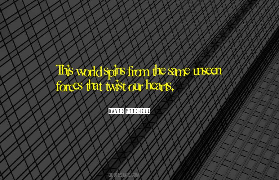 Quotes About The Unseen World #1284924