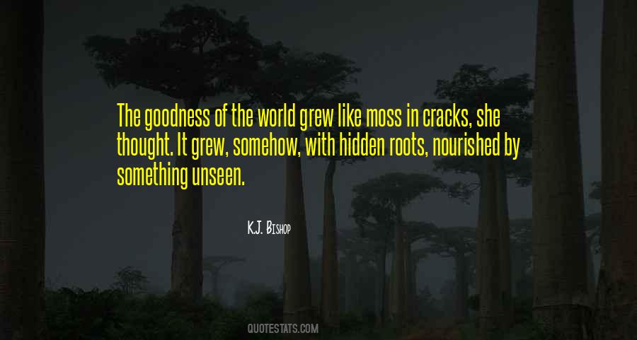 Quotes About The Unseen World #897784