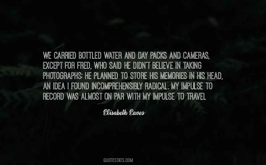 Quotes About Bottled Water #1855890