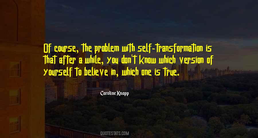 Quotes About Transformation Of Self #807114