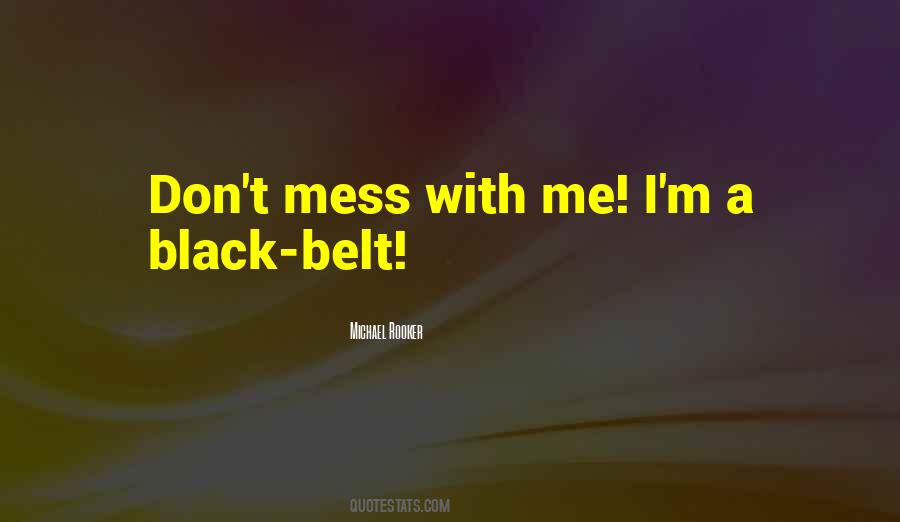 Quotes About Black Belt #349880