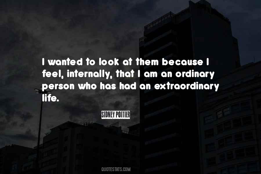 Quotes About An Extraordinary Person #1236990