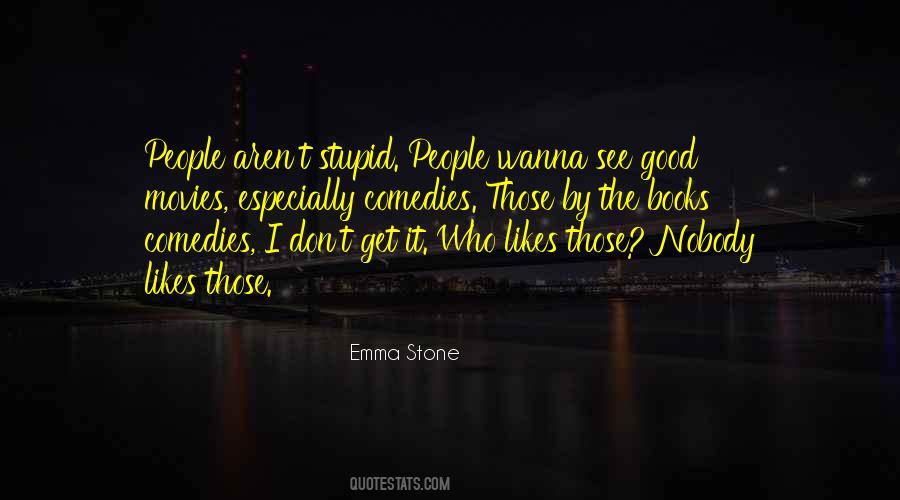 Quotes About Nobody Likes Me #89723