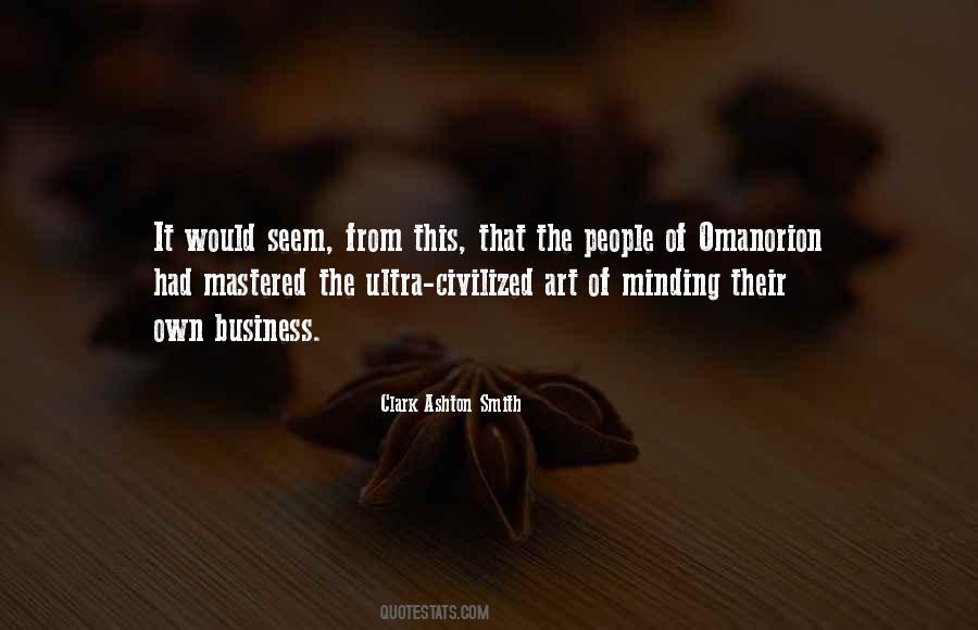 Quotes About Minding My Own Business #1072759