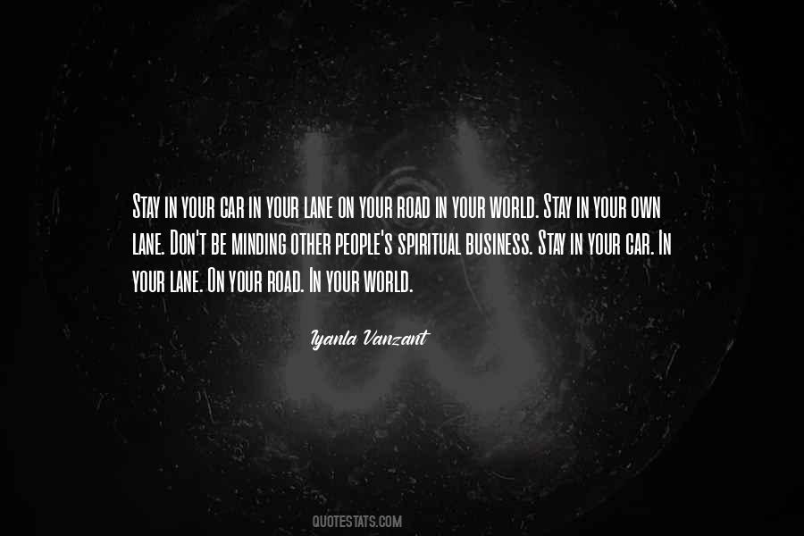 Quotes About Minding My Own Business #1330011