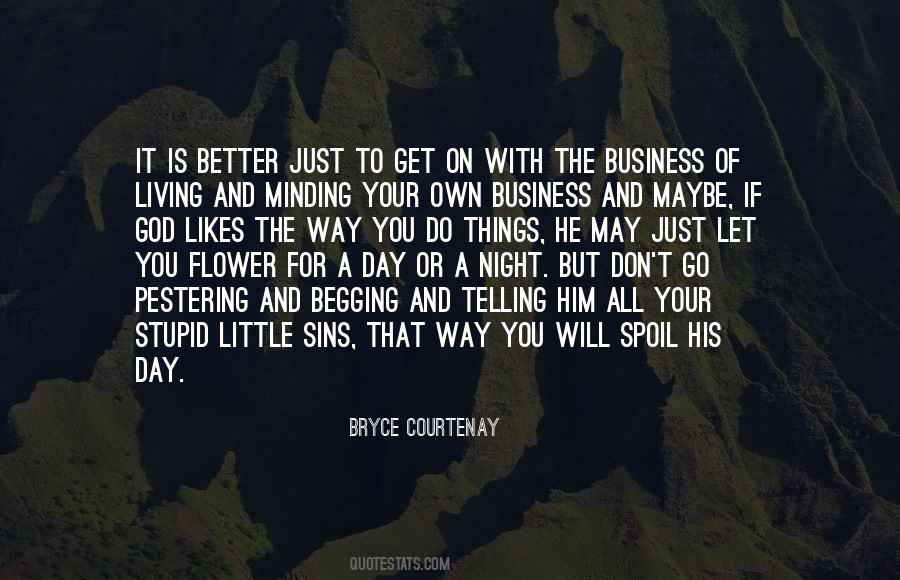 Quotes About Minding My Own Business #426037