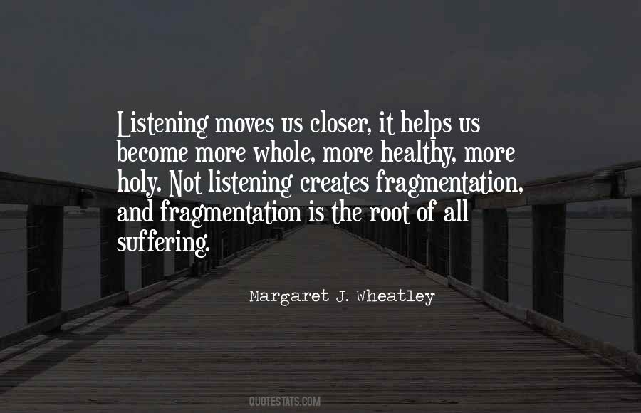 Quotes About Fragmentation #1503597