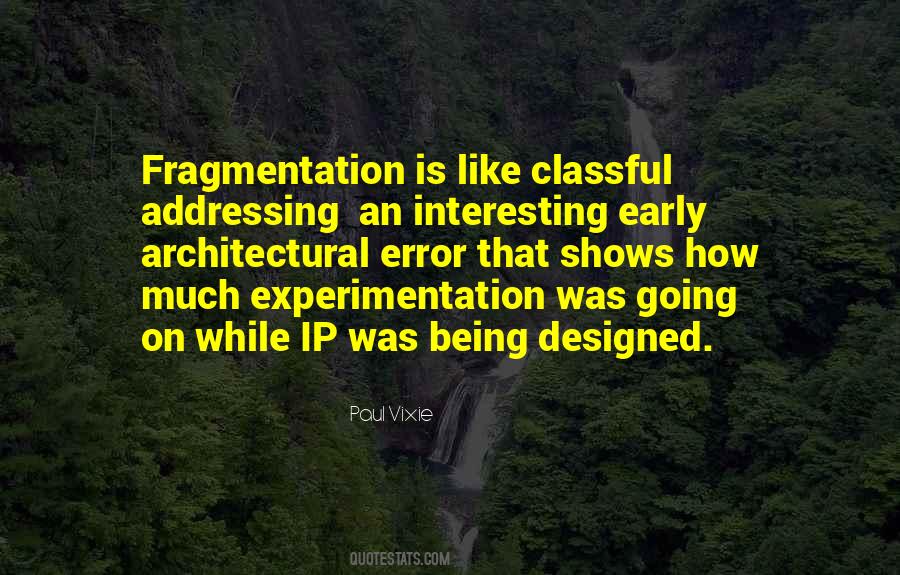 Quotes About Fragmentation #302608