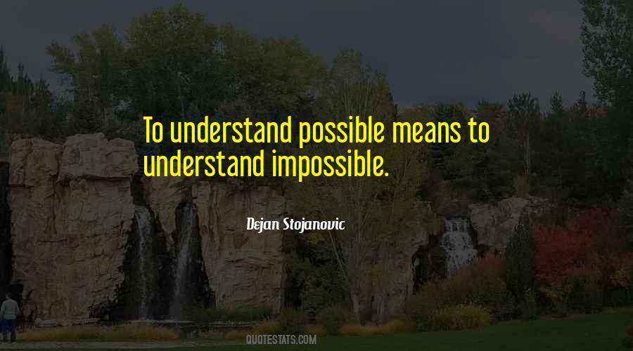 Impossible To Understand Quotes #1205698