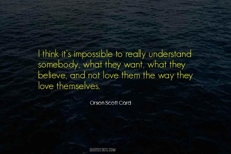 Impossible To Understand Quotes #1308964