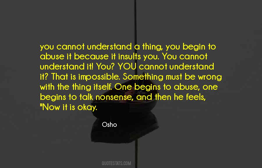 Impossible To Understand Quotes #245432