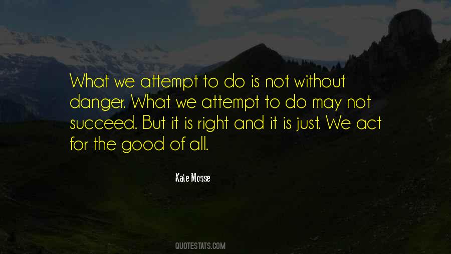 For The Good Of All Quotes #289258