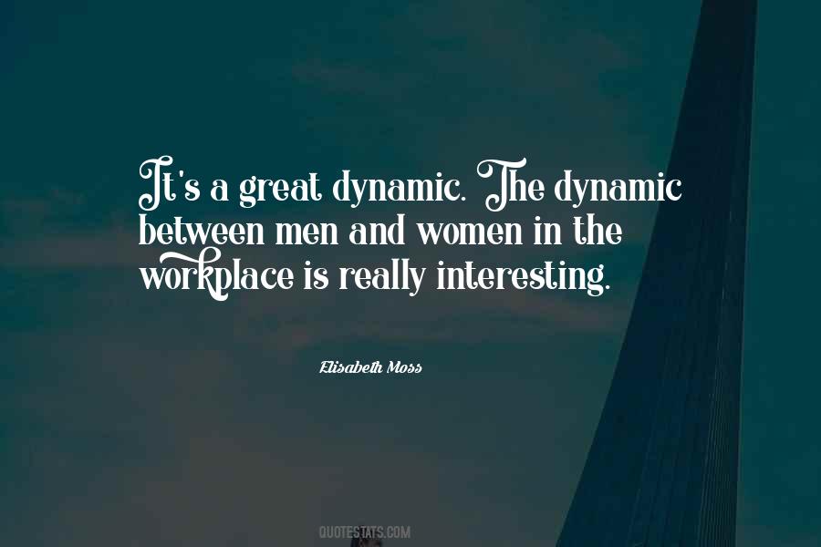 Quotes About Dynamic #1164821