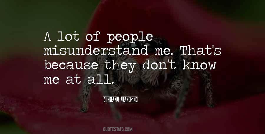 Quotes About They Don't Know Me #1313344