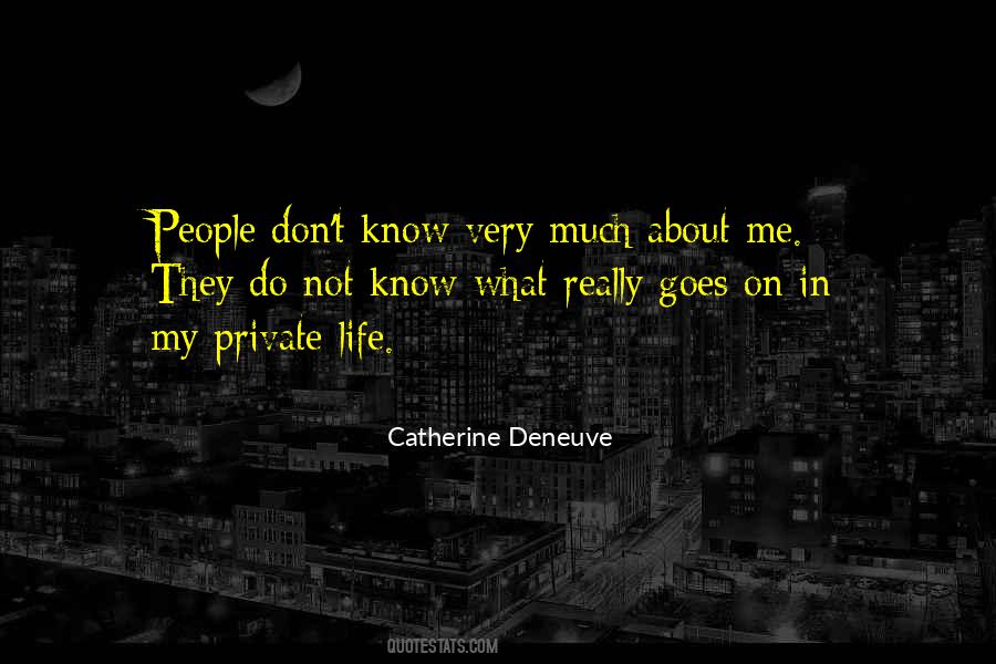 Quotes About They Don't Know Me #261959
