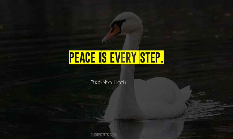 Peace In Every Step Quotes #308943