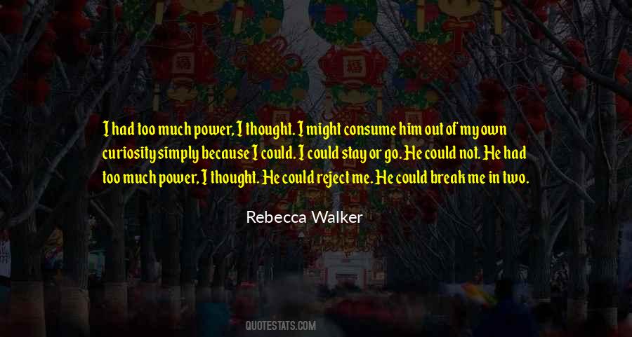 Quotes About Too Much Power #1776339