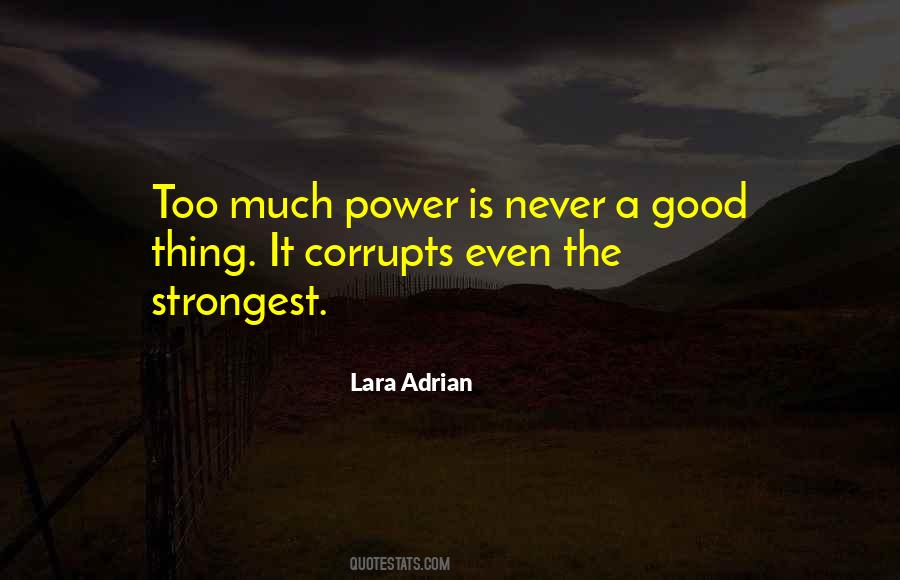 Quotes About Too Much Power #277049