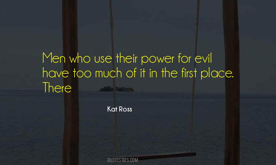 Quotes About Too Much Power #334725