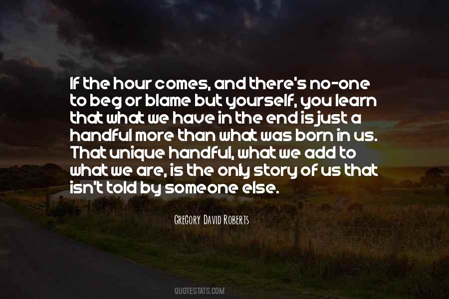 Quotes About No One To Blame But Yourself #426577