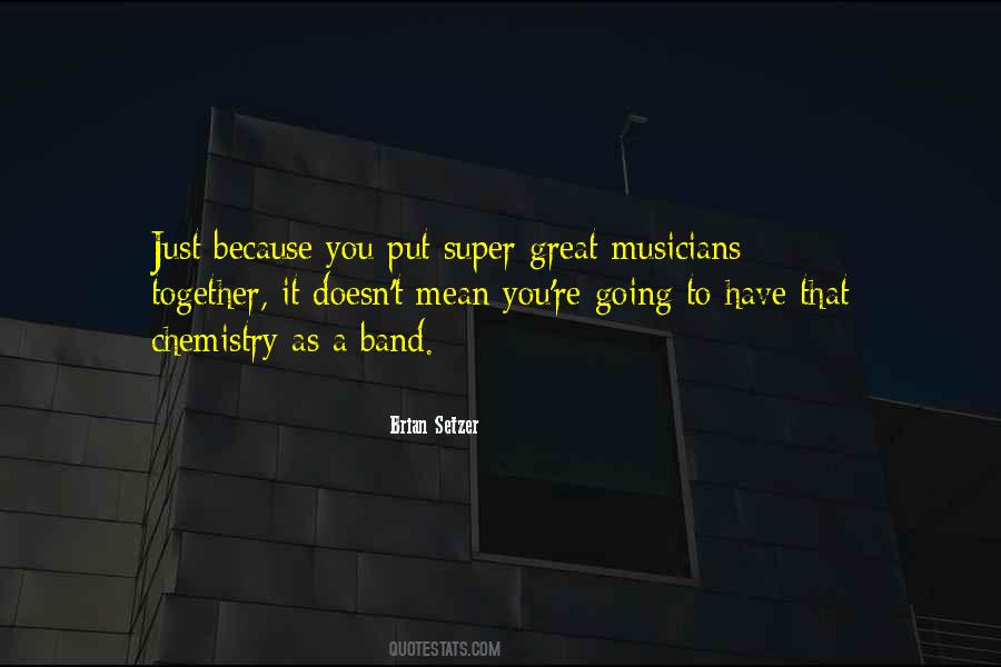 Quotes About Great Musicians #1052518
