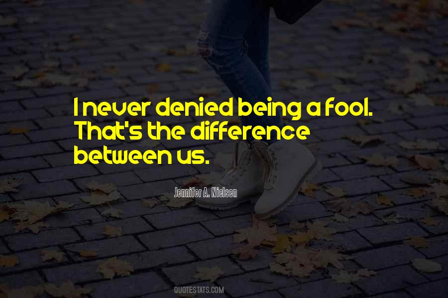 Being The Fool Quotes #189379