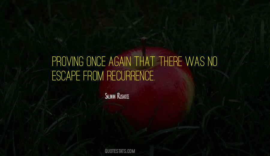 Quotes About Recurrence #1806507