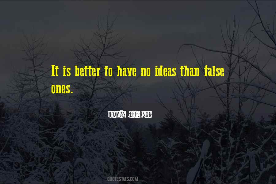 False Ideas Quotes #48806