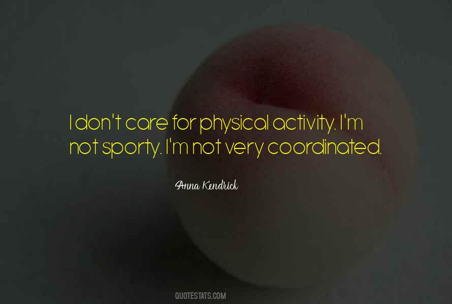 Quotes About Physical Activity #1438575