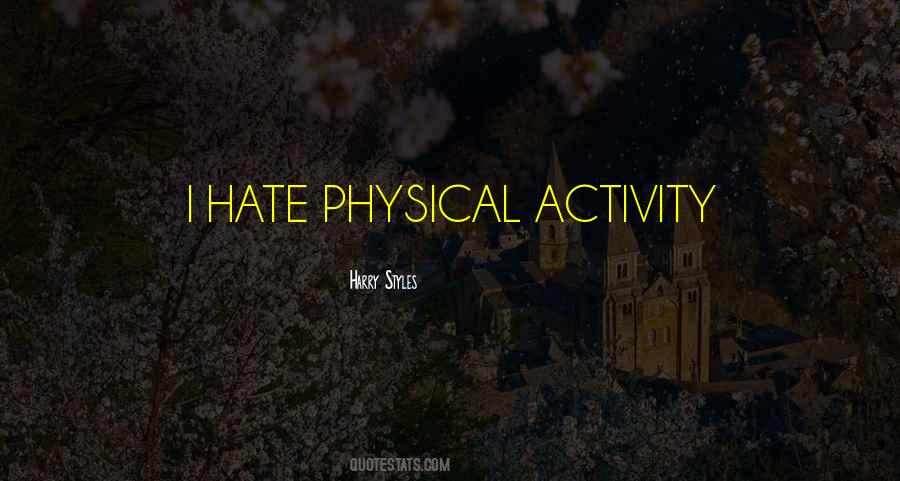 Quotes About Physical Activity #492337