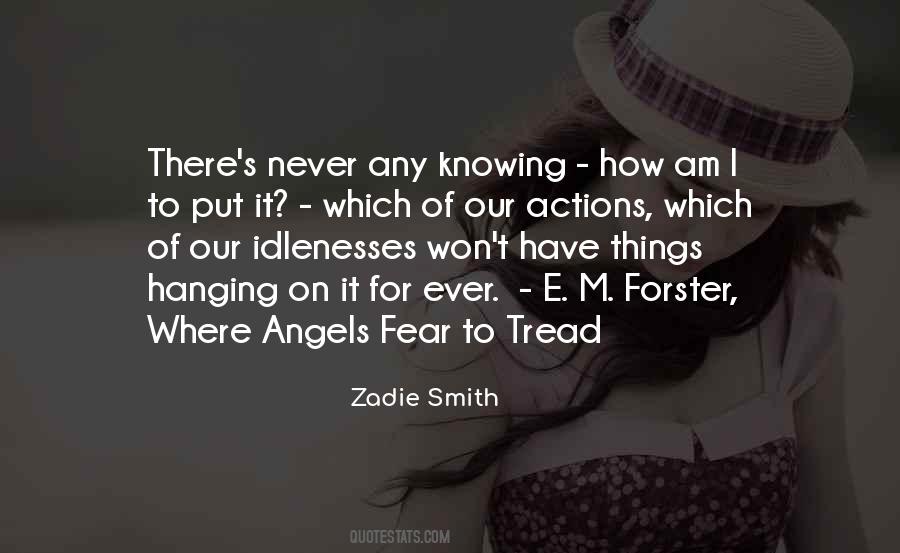 Where Angels Fear To Tread Quotes #1825